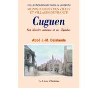 Cuguen: Son histoire curieuse et ses légendes