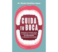 Cuida tu boca: Descubre la sorprendente conexión entre la salud oral, la microbiota y el bienestar de tu cuerpo