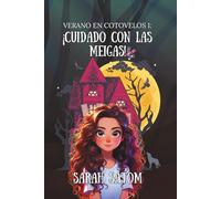 ¡Cuidado con las meigas!: Misterio, magia y leyendas en un verano inolvidable
