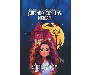 ¡Cuidado con las meigas!: Misterio, magia y leyendas en un verano inolvidable
