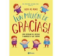 Cuido mi mente. ¡Un millón de gracias! Cómo disfrutar del presente y agradecer lo que tenemos - Montserrat Erostarbe Pérez - Editorial Bruño - ebook (ePub) - Livre