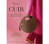 Cuir - Accessoires Mode et Déco Mélanie Fleury (Auteur)
