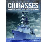 Cuirassés: L'épopée navale à travers les siècles