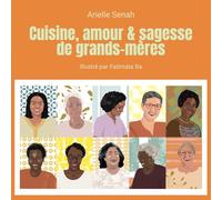 Cuisine, amour et sagesse de grands-mères