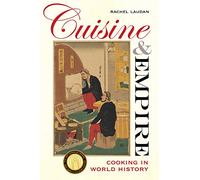 Cuisine and Empire: Cooking in World History