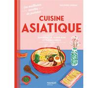 Cuisine asiatique Super facile, super bon et plein d'infos - Delphine Lebrun - Mango - cartonné - Guide