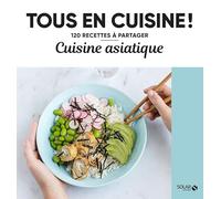 Cuisine asiatique - Tous en cuisine !