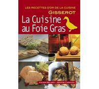 Cuisine au foie gras - Belard - Gisserot Editions - broché - Guide