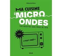 Cuisine au micro-ondes Céline De Cerou (Auteur)