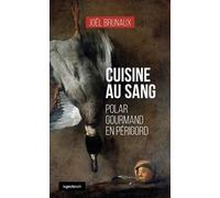 Cuisine au sang - Polar gourmand en Périgord