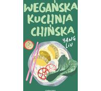 Cuisine chinoise végétalienne - Yang Liu (Kochbuch und Literatur auf Polnisch)