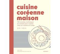Cuisine coréenne maison 100 recettes, techniques et conseils pour cuisiner chez soi comme en Corée - Jina Jung - Marabout - broché - Guide