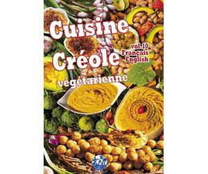 Cuisine Créole végétarienne vol. 10