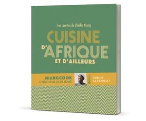 Cuisine d'Afrique et d'ailleurs - Cheikh Niang - Solar - broché - Guide