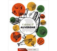 Cuisine d'Auvergne - Collectif - Ici en région - relié - Guide