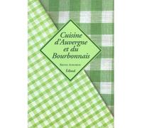 Cuisine D'auvergne Et Du Bourbonnais