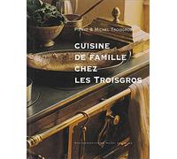 Cuisine de famille chez les Troisgros