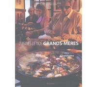 Cuisine de nos grands-mères: 100 Recettes à transmettre