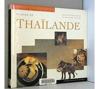 Cuisine de Thaïlande : Recettes originales du royaume de siam