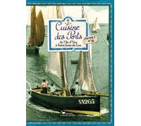 Cuisine Des Ports : De L'ile-D'yeu À Saint-Jean-De-Luz - Carnet N°3