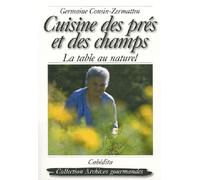 Cuisine des pres et des champs La table au naturel - COUSIN-ZERMATTEN/GER - Cabedita - broché - Guide