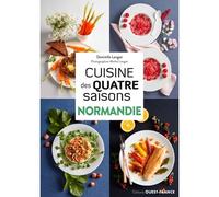 Cuisine des quatre saisons Normandie - Domitille Langot - Ouest France - broché - Guide