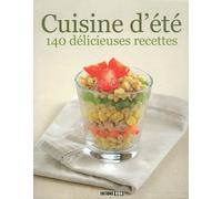 Cuisine D'été - 140 Délicieuses Recettes