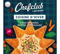 Chefclub - Livre de Cuisine Recettes d'Hiver : étoile des neiges, recettes merveilleuses
