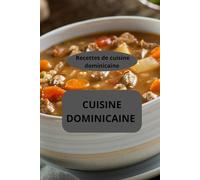 CUISINE DOMINICAINE: Recettes de cuisine dominicaine - spécialités dominicaines - spécialités des Caraïbes