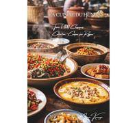 Cuisine du Hunan - Tome 1: Cent plats du Hunan, parfumés et ardents