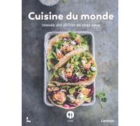 Cuisine du monde: relevée des délices de chez nous