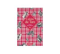Cuisine du Tarn - Evelyne Marty-Marinone - Edisud - broché - Guide