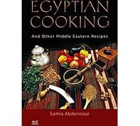 Cuisine égyptienne : Et autres recettes du Moyen-Orient
