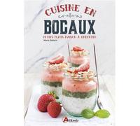 Cuisine en bocaux: Petits plats maison à emporter