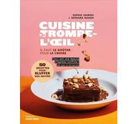 Cuisine En Trompe-L'¿Il - Il Faut Le Goûter...Pour Le Croire