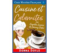 Cuisine et Calamités: Les Enquêtes Sucrées de Sammy Baker