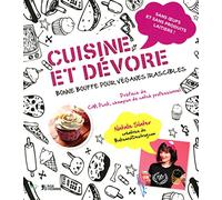 Cuisine et dévore - Bonne bouffe pour véganes irascibles