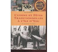 Cuisine et fêtes traditionnelles à l'île d'Yeu : Histoire et recettes