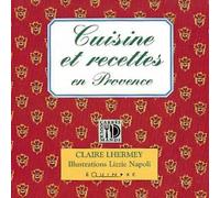 Cuisine et recettes en Provence - Claire Lhermey - Equinoxe - Livre