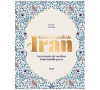 Cuisine familiale d'Iran – Les carnets de cuisine d'une famille perse