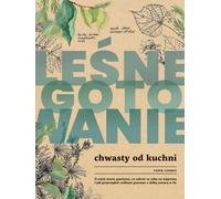 Cuisine forestière. Les mauvaises herbes de la cuisine