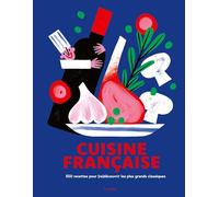 Cuisine française 500 recettes pour (re)découvrir les plus grands classiques - Collectif - Hachette Pratique - relié - Guide