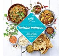 Cuisine indienne: 100 recettes riches en épices et en saveurs