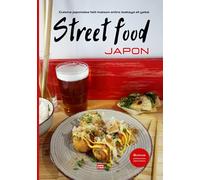 Cuisine japonaise fait maison entre izakaya et yatai Street food Japon: Les recettes faciles et rapides de street food pour un apéro japonais ou un ... de la cuisine de rue japonaise entre amis.