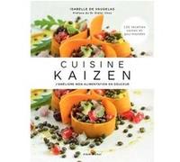 Cuisine Kaizen Isabelle de Vaugelas (Auteur), Didier Chos (Préface)