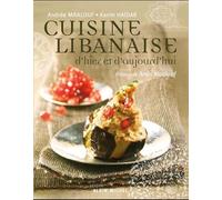 Cuisine libanaise d'hier et d'aujourd'hui