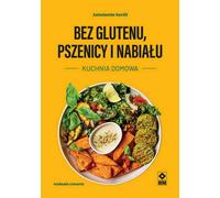 Cuisine maison sans gluten, sans blé et sans produits laitiers w4 Antoinette Savill (Buch auf Polnisch)