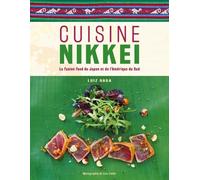 Cuisine Nikkei - La Fusion Food Du Japon Et De L'amérique Du Sud