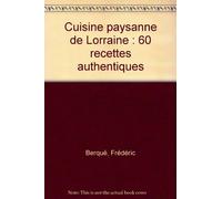 Cuisine paysanne de Lorraine: 60 recettes authentiques