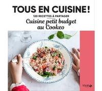 Cuisine petit budget au Cookeo - Tous en cuisine ! Collectif (Auteur)